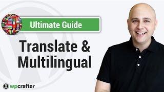 Ultimate Guide To Translate A WordPress Website And Make Multilingual