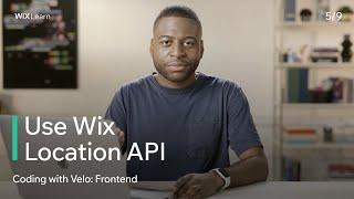 Lesson 5: Use Location API | Coding with Velo: Frontend