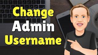 How to Change Your WordPress Admin Username