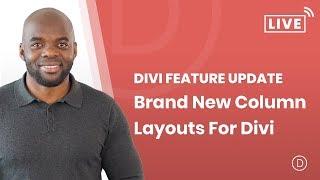 Divi Feature Update LIVE! Brand New Column Layouts For Divi