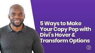 5 Ways to Make Your Copy Pop with Divi’s Hover & Transform Options
