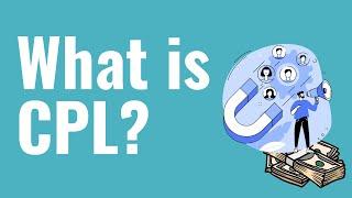 What is CPL? Cost-Per-Lead Explained For Beginners
