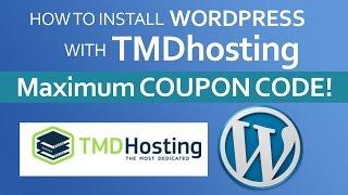 How To Install Wordpress With TMDhosting - MAXIMUM TMDHOSTING COUPON CODE!!
