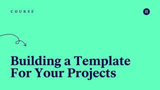 8 - Building a Template for Your Projects