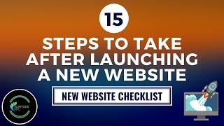 15 Step Checklist After Launching a New Website