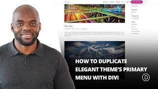 How to Duplicate Elegant Theme’s Primary Menu with Divi
