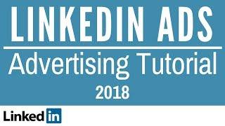 LinkedIn Advertising Tutorial - LinkedIn Ads Tutorial From Beginner to Advanced