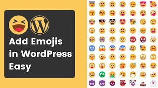 How to Add Emojis in WordPress Posts Simple & Easy? ️
