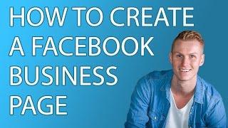 How To Create a Facebook Business Page and get your first 100 likes