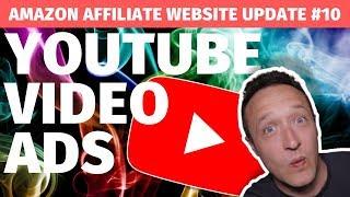 YOUTUBE ADS For AFFILIATE MARKETING WEBSITE + Latest Income & Traffic - Affiliate Site Update #10