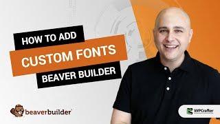 How To Add Custom Fonts To Beaver Builder Plugin & Theme Or Astra Theme