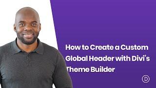 How to Create a Custom Global Header with Divi’s Theme Builder