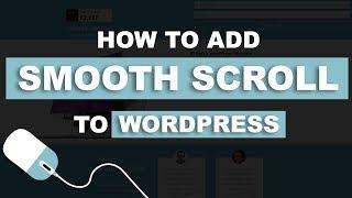 How To Add Smooth Scroll To Your Wordpress Website