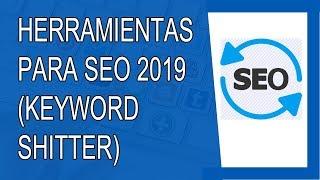 Herramientas SEO 2019 - Keyword Shitter