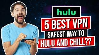 5 Best VPN for HULU : Which is the best??