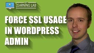 Force SSL Usage In The WordPress Admin - WordPress Security | WP Learning Lab