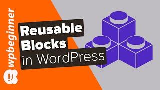 How to Create a Reusable Block in WordPress Block Editor