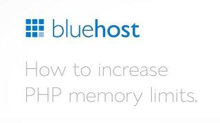 How to increase PHP memory limit at Bluehost.com.