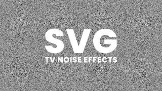 SVG TV Noise Effects | CSS Animation Effects