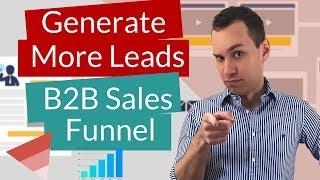 B2B Sales Funnel - How To Generate Leads For Your Consulting Business