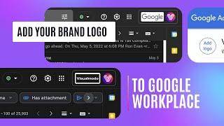 How To Add Your Brand Logo To Google Workplace Services Easily? Personalize Google