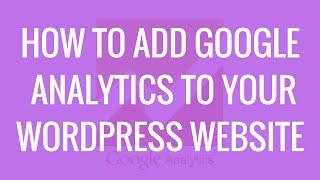How to install Google Analytics in WordPress | With & Without a WordPress plugin