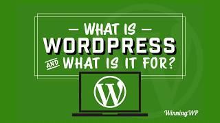 What Is WordPress - And What Is It Used For?