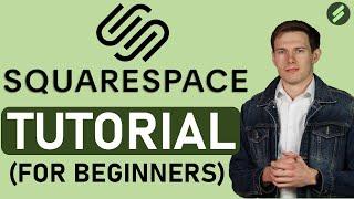 Squarespace Tutorial for Beginners (2020 Full Tutorial) - Create A Professional Website
