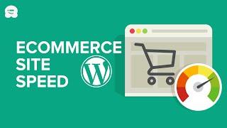 How to Speed Up Your eCommerce Website (14 Proven Tips)
