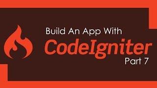 Build A Codeigniter PHP App - Part 7