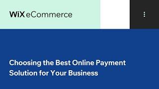 Choosing the Best Online Payment Solution for Your Business | Wix.com