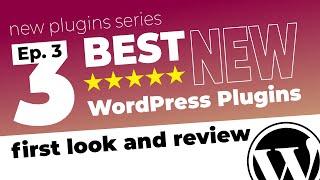 Best Free NEW WordPress Plugins 2020 (Episode 3)