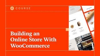 Building an Online Store With Woocommerce [Elementor Course]