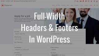 How To Make Full-Width Header or Footer Sections In WordPress?