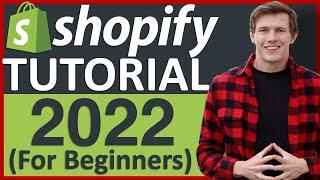 Shopify Tutorial 2022 (Create A Beautiful Professional Store EASILY)