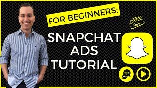 Snapchat Ads Tutorial For Beginners: Start Advertising on Snapchat Today