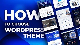 How To Choose A WordPress Theme