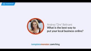 What is the best way to put your local business online - Dre Beltrami