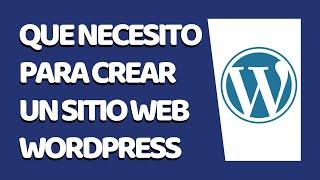 Qué Necesito Para Crear una Página Web con WordPress 2021