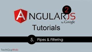 Angular 2 Tutorial [5] - Pipes and Filtering