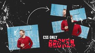 Broken | CSS Creative Image Hover Effects