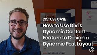 How to Use Divi’s Dynamic Content Feature to Design a Dynamic Post Layout