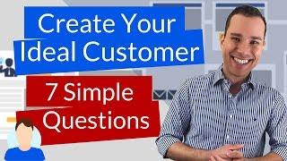 Customer Avatar Tutorial - 7 Questions To Create Your Ideal Customer Avatar For Your Business