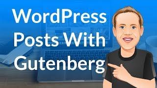 WordPress Posts With Gutenberg [Series]