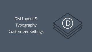Divi Layout & Typography Customizer Settings