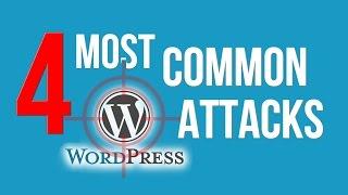 PROTECT Your Website Against 4 Most Common WordPress Attacks
