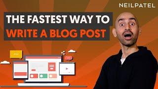 How to Write a Blog Post Fast
