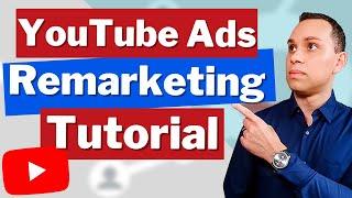 YouTube Ads Tutorial 2021: Remarketing Campaign Template
