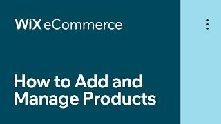 Wix eCommerce | How to Add and Manage Product Options