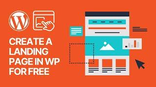How to Create a Landing Page In WordPress For Free Without Coding - Generate Leads & Sales Tutorial